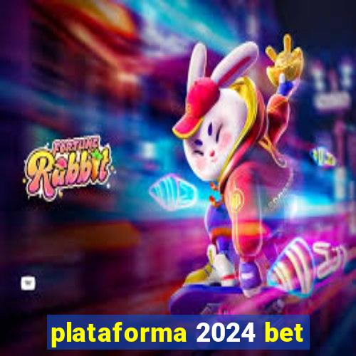 plataforma 2024 bet